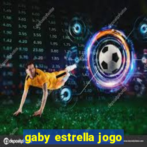 gaby estrella jogo